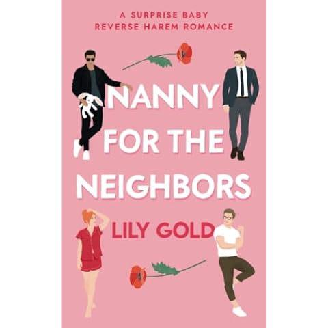 Nanny for the Neighbors: A Surprise Baby Reverse Harem Romance